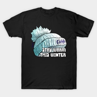 Stay warm this winter hat T-Shirt